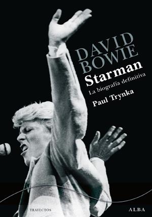 DAVID BOWIE STARMAN | 9788484286677 | TRYNKA, PAUL | Galatea Llibres | Librería online de Reus, Tarragona | Comprar libros en catalán y castellano online