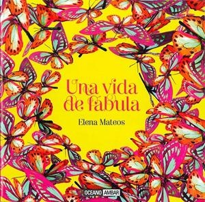 UNA VIDA DE FÁBULA | 9788475568492 | MATEOS, ELENA | Galatea Llibres | Librería online de Reus, Tarragona | Comprar libros en catalán y castellano online