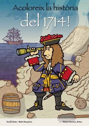 ACOLOREIX LA HISTORIA DEL 1714 | 9788423207794 | CàLIZ CHENA, XAVIER/SOSPEDRA  ROCA, RAFEL | Galatea Llibres | Llibreria online de Reus, Tarragona | Comprar llibres en català i castellà online