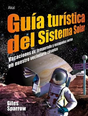 GUÍA TURÍSTICA DEL SISTEMA SOLAR | 9788446026952 | SPARROW, GILES | Galatea Llibres | Librería online de Reus, Tarragona | Comprar libros en catalán y castellano online