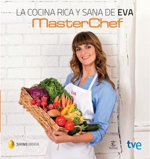 LA COCINA RICA Y SANA DE EVA MASTERCHEF | 9788467040128 | MASTERCHEF | Galatea Llibres | Llibreria online de Reus, Tarragona | Comprar llibres en català i castellà online