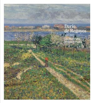 DARÍO DE REGOYOS. LA AVENTURA IMPRESIONISTA | 9788415691471 | DE REGOYOS, DARIO | Galatea Llibres | Librería online de Reus, Tarragona | Comprar libros en catalán y castellano online