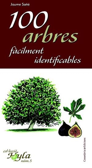 100 ARBRES FÀCILMENT IDENTIFICABLES | 9788490341759 | SAÑÉ, JAUME | Galatea Llibres | Librería online de Reus, Tarragona | Comprar libros en catalán y castellano online
