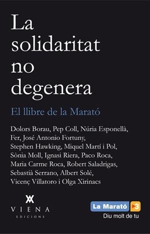 EL LLIBRE DE LA MARATÓ. LA SOLIDARITAT NO DEGENERA | 9788483307496 | VV.AA | Galatea Llibres | Librería online de Reus, Tarragona | Comprar libros en catalán y castellano online