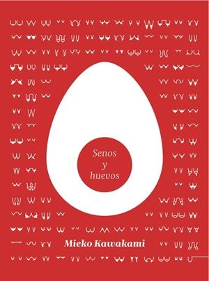 SENOS Y HUEVOS | 9788494116346 | KAWAKAMI, MIEKO | Galatea Llibres | Llibreria online de Reus, Tarragona | Comprar llibres en català i castellà online