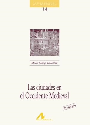 CIUDADES EN EL OCCIDENTE MEDIEVAL, LAS | 9788476352199 | ASENJO GONZALEZ, MARIA | Galatea Llibres | Librería online de Reus, Tarragona | Comprar libros en catalán y castellano online