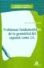 PROBLEMAS FUNDAMENTALES GRAMATICA ESPAÑOL COMO 2/L | 9788476355992 | GUTIERREZ ARAUS, M LUZ | Galatea Llibres | Llibreria online de Reus, Tarragona | Comprar llibres en català i castellà online