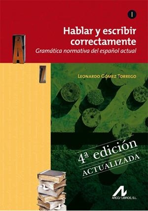 HABLAR Y ESCRIBIR CORRECTAMENTE TOMO I GRAMATICA | 9788476358276 | GOMEZ TORREGO, LEONARDO | Galatea Llibres | Librería online de Reus, Tarragona | Comprar libros en catalán y castellano online