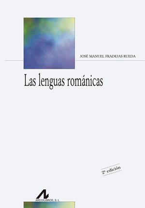 LAS LENGUAS ROMANICAS | 9788476358115 | FRADEJAS, JOSE MANUEL | Galatea Llibres | Llibreria online de Reus, Tarragona | Comprar llibres en català i castellà online