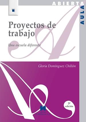 PROYECTOS DE TRABAJO | 9788471337009 | DOMINGUEZ CHILLO, GLORIA | Galatea Llibres | Librería online de Reus, Tarragona | Comprar libros en catalán y castellano online
