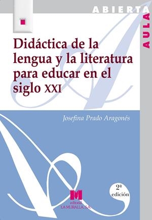 DIDACTICA DE LA LENGUA Y LITERATURA PARA EDUCAR EN EL SXX | 9788471337450 | PRADO ARAGONES, JOSEFINA | Galatea Llibres | Librería online de Reus, Tarragona | Comprar libros en catalán y castellano online