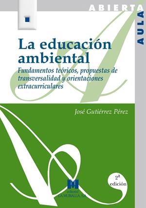 EDUCACION AMBIENTAL | 9788471336477 | GUTIERREZ PEREZ, JOSE | Galatea Llibres | Librería online de Reus, Tarragona | Comprar libros en catalán y castellano online