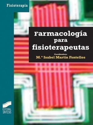 FARMACOLOGÍA PARA FISIOTERAPEUTAS | 9788497565929 | MARTÍN FONTELLES, M.ª ISABEL (COORDINADORA0 | Galatea Llibres | Librería online de Reus, Tarragona | Comprar libros en catalán y castellano online