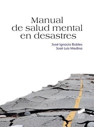 MANUAL DE SALUD MENTAL EN DESASTRES | 9788497565981 | ROBLES, JOSÉ IGNACIO Y MEDINA, JOSÉ LUIS | Galatea Llibres | Llibreria online de Reus, Tarragona | Comprar llibres en català i castellà online