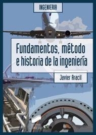 FUNDAMENTOS, MÉTODO E HISTORIA DE LA INGENIERÍA | 9788497567138 | ARACIL, JAVIER | Galatea Llibres | Librería online de Reus, Tarragona | Comprar libros en catalán y castellano online