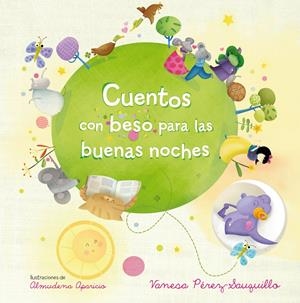 CUENTOS CON BESO PARA LAS BUENAS NOCHES | 9788420415420 | PÉREZ-SAUQUILLO MUÑOZ, VANESA | Galatea Llibres | Llibreria online de Reus, Tarragona | Comprar llibres en català i castellà online