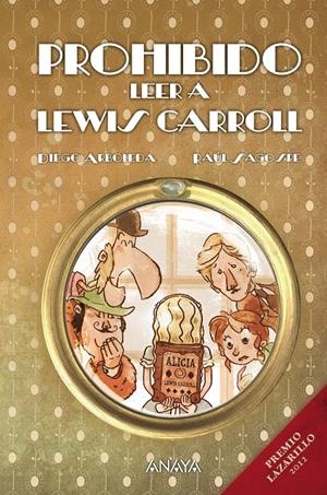 PROHIBIDO LEER A LEWIS CARROLL | 9788467840124 | ARBOLEDA, DIEGO | Galatea Llibres | Librería online de Reus, Tarragona | Comprar libros en catalán y castellano online