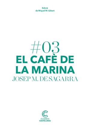 EL CAFE DE LA MARINA | 9788498044652 | SAGARRA, JOSEP MARIA | Galatea Llibres | Librería online de Reus, Tarragona | Comprar libros en catalán y castellano online