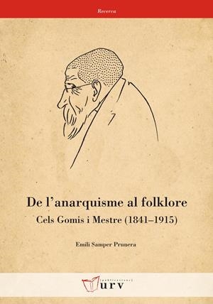 DE L'ANARQUISME AL FOLKLORE. CELS GOMIS I MESTRE (1841-1915) | 9788484242444 | SAMPER PRUNERA, EMILI | Galatea Llibres | Librería online de Reus, Tarragona | Comprar libros en catalán y castellano online
