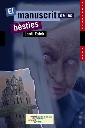 MANUSCRIT DE LES BESTIES | 9788448919207 | FOLCK, JORDI | Galatea Llibres | Llibreria online de Reus, Tarragona | Comprar llibres en català i castellà online