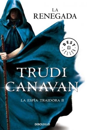 LA RENEGADA (LA ESPÍA TRAIDORA, 2) | 9788490325155 | CANAVAN, TRUDI | Galatea Llibres | Llibreria online de Reus, Tarragona | Comprar llibres en català i castellà online