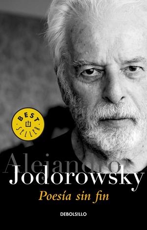POESÍA SIN FIN | 9788490325872 | JODOROWSKY, ALEJANDRO | Galatea Llibres | Llibreria online de Reus, Tarragona | Comprar llibres en català i castellà online