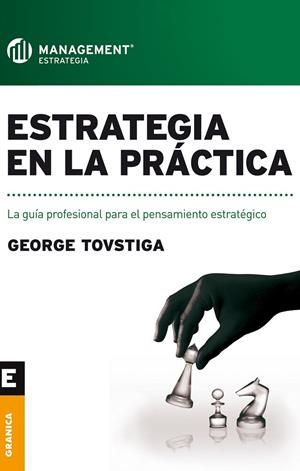 ESTRATEGIA EN LA PRÁCTICA | 9789506416331 | TOVSTIGA, GEORGE | Galatea Llibres | Librería online de Reus, Tarragona | Comprar libros en catalán y castellano online