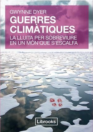 GUERRES CLIMÀTIQUES | 9788494183508 | DYER, GWYNNE | Galatea Llibres | Librería online de Reus, Tarragona | Comprar libros en catalán y castellano online