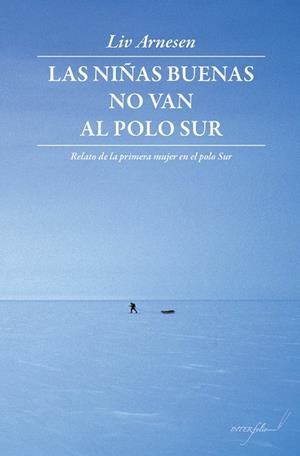 LAS NIÑAS BUENAS NO VAN AL POLO SUR | 9788494061035 | ARNESEN, LIV | Galatea Llibres | Librería online de Reus, Tarragona | Comprar libros en catalán y castellano online