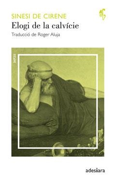 ELOGI DE LA CALVÍCIE | 9788492405718 | DE CIRENE, SINESI | Galatea Llibres | Llibreria online de Reus, Tarragona | Comprar llibres en català i castellà online