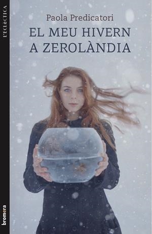 UN HIVERN A ZEROLÀNDIA | 9788490260395 | PREDICATORI, PAOLA | Galatea Llibres | Librería online de Reus, Tarragona | Comprar libros en catalán y castellano online
