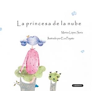 LA PRINCESA DE LA NUBE | 9788484836544 | LÓPEZ SORIA, MARISA | Galatea Llibres | Llibreria online de Reus, Tarragona | Comprar llibres en català i castellà online
