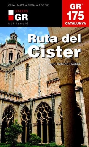 RUTA DEL CISTER GR-175 (GUIA+MAPA 1:50.000) | 9788415456377 | BASTART I CASSÉ, JORDI | Galatea Llibres | Librería online de Reus, Tarragona | Comprar libros en catalán y castellano online