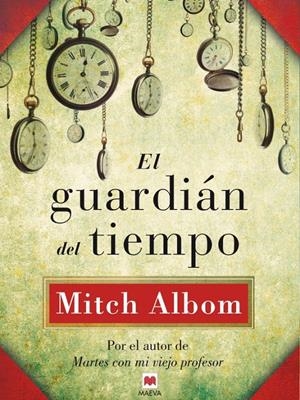 EL GUARDIÁN DEL TIEMPO | 9788415532811 | ALBOM, MITCH | Galatea Llibres | Llibreria online de Reus, Tarragona | Comprar llibres en català i castellà online