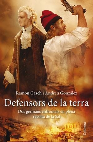 DEFENSORS DE LA TERRA | 9788466417297 | GONZÁLEZ CASTRO, ANDREU/RAMON GASCH POU | Galatea Llibres | Llibreria online de Reus, Tarragona | Comprar llibres en català i castellà online