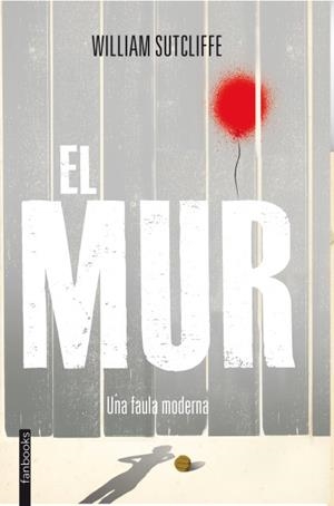 EL MUR | 9788415745198 | SUTCLIFFEM, WILLIAM | Galatea Llibres | Llibreria online de Reus, Tarragona | Comprar llibres en català i castellà online
