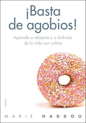 BASTA DE AGOBIOS! | 9788449329630 | HADDOU, MARIE | Galatea Llibres | Llibreria online de Reus, Tarragona | Comprar llibres en català i castellà online