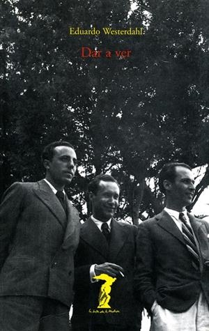 DAR A VER | 9788477746355 | WESTERDAHL, EDUARDO | Galatea Llibres | Librería online de Reus, Tarragona | Comprar libros en catalán y castellano online