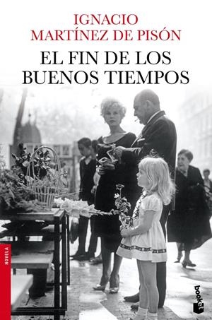 EL FIN DE LOS BUENOS TIEMPOS | 9788432220753 | MARTÍNEZ DE PISÓN, IGNACIO | Galatea Llibres | Llibreria online de Reus, Tarragona | Comprar llibres en català i castellà online