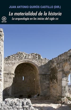 LA MATERIALIDAD DE LA HISTORIA | 9788446037651 | QUIROS, JUAN A. | Galatea Llibres | Llibreria online de Reus, Tarragona | Comprar llibres en català i castellà online
