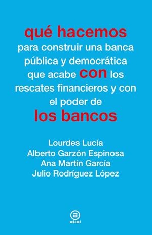 QUÉ HACEMOS CON LOS BANCOS | 9788446038955 | LUCIA, LOURDES | Galatea Llibres | Llibreria online de Reus, Tarragona | Comprar llibres en català i castellà online
