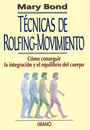 TECNICAS DE ROLDFING-MOVIMIENTO | 9788479531317 | BOND, MARY | Galatea Llibres | Librería online de Reus, Tarragona | Comprar libros en catalán y castellano online