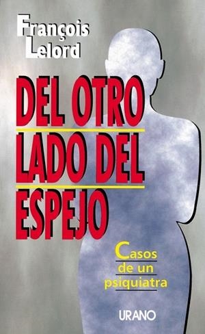 DEL OTRO LADO DEL ESPEJO | 9788479531126 | LELORD, FRANÇOIS | Galatea Llibres | Llibreria online de Reus, Tarragona | Comprar llibres en català i castellà online
