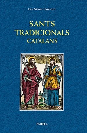 SANTS TRADICIONALS CATALANS | 9788492811533 | ARIMANY I JUVENTENY, JOAN | Galatea Llibres | Llibreria online de Reus, Tarragona | Comprar llibres en català i castellà online