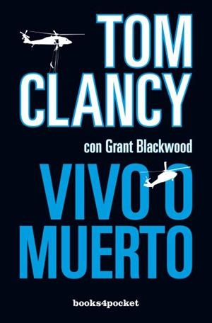 VIVO O MUERTO | 9788415870012 | BLACKWOOD, GRANT/CLANCY, TOM | Galatea Llibres | Librería online de Reus, Tarragona | Comprar libros en catalán y castellano online