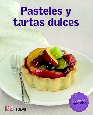 COCINA DEL MUNDO. PASTELES Y TARTAS DULCES | 9788415317531 | Galatea Llibres | Librería online de Reus, Tarragona | Comprar libros en catalán y castellano online