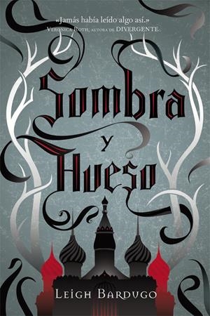 SOMBRA Y HUESO | 9788415709350 | BARDUGO, LEIGH | Galatea Llibres | Llibreria online de Reus, Tarragona | Comprar llibres en català i castellà online