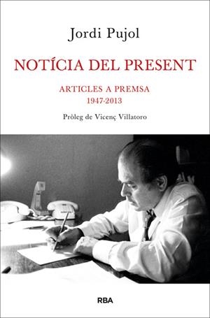 NOTÍCIA DEL PRESENT | 9788482646480 | PUJOL, JORDI | Galatea Llibres | Llibreria online de Reus, Tarragona | Comprar llibres en català i castellà online