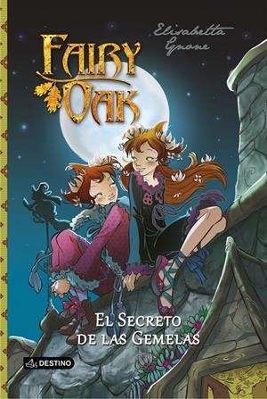 FAIRY OAK. EL SECRETO DE LAS GEMELAS | 9788408121732 | GNONE, ELISABETTA | Galatea Llibres | Llibreria online de Reus, Tarragona | Comprar llibres en català i castellà online