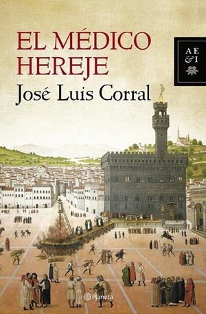 EL MÉDICO HEREJE | 9788408119906 | CORRAL, JOSÉ LUIS | Galatea Llibres | Librería online de Reus, Tarragona | Comprar libros en catalán y castellano online